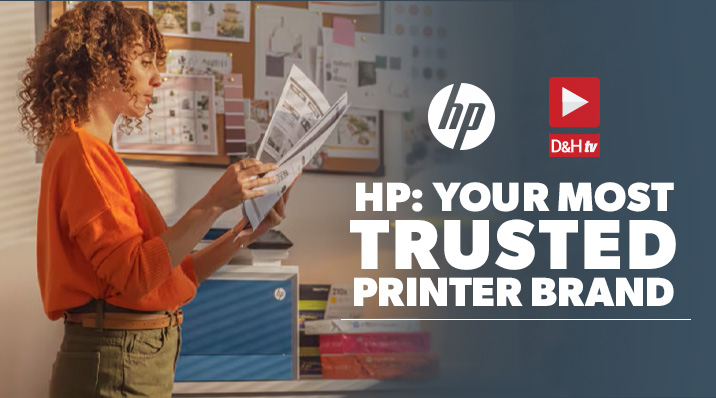 Thumbnail image of D&H TV Episode: HP: Your Most Trusted Printer Brand